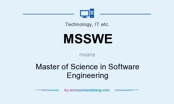 What does MSSWE mean? It stands for Master of Science in Software Engineering