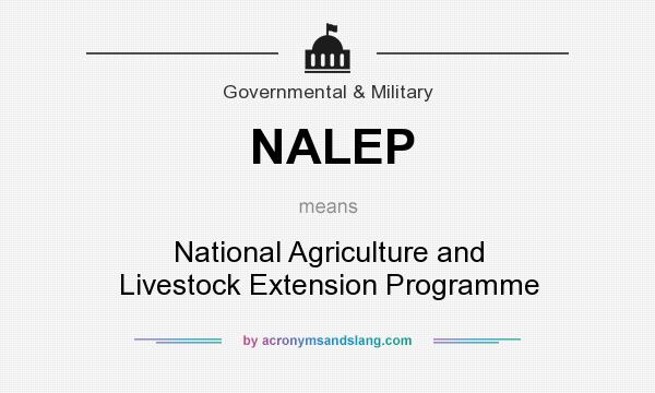 What does NALEP mean? It stands for National Agriculture and Livestock Extension Programme