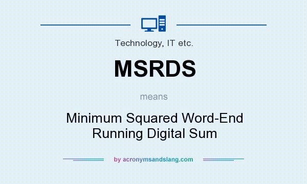 What does MSRDS mean? It stands for Minimum Squared Word-End Running Digital Sum