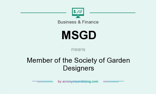 What does MSGD mean? It stands for Member of the Society of Garden Designers