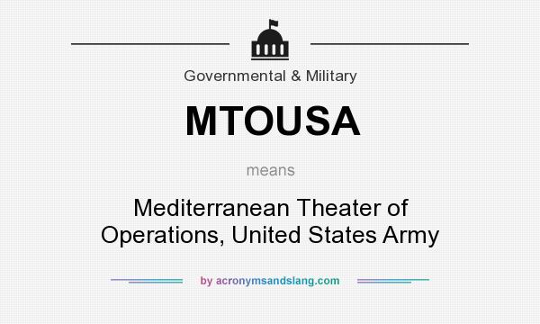 What does MTOUSA mean? It stands for Mediterranean Theater of Operations, United States Army