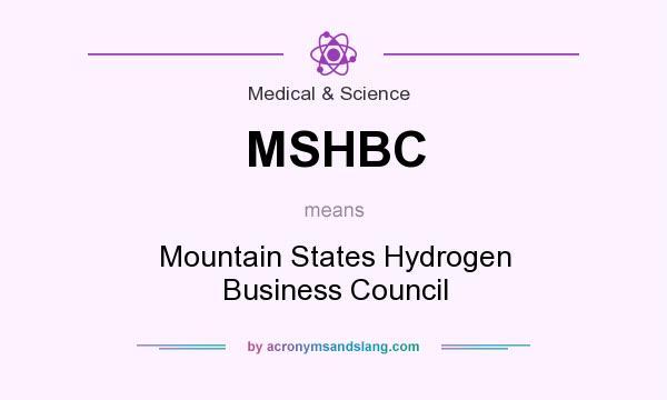 What does MSHBC mean? It stands for Mountain States Hydrogen Business Council