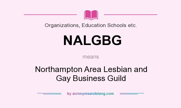 What does NALGBG mean? It stands for Northampton Area Lesbian and Gay Business Guild