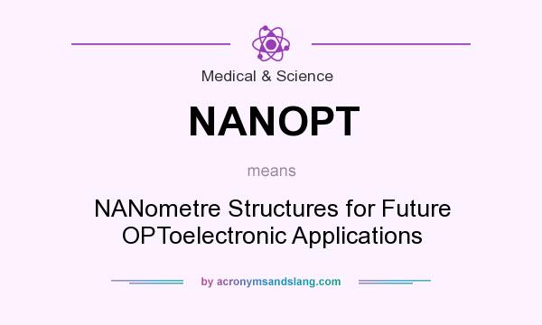 What does NANOPT mean? It stands for NANometre Structures for Future OPToelectronic Applications
