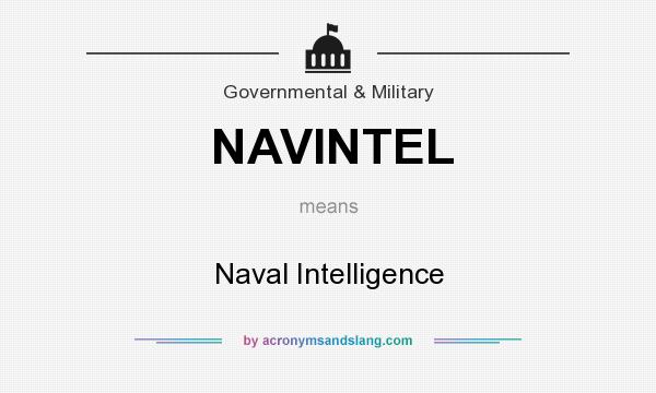 What does NAVINTEL mean? It stands for Naval Intelligence