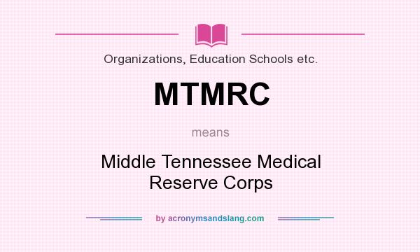 What does MTMRC mean? It stands for Middle Tennessee Medical Reserve Corps