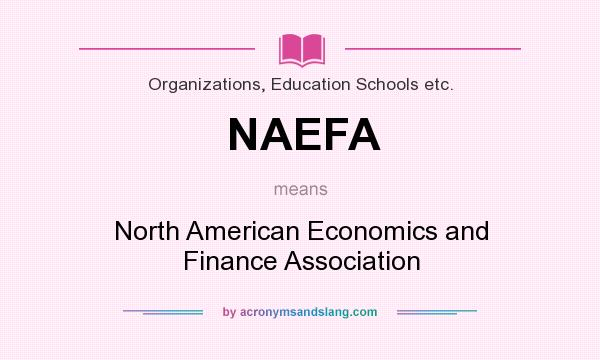 What does NAEFA mean? It stands for North American Economics and Finance Association