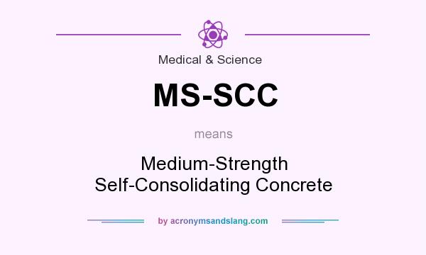 What does MS-SCC mean? It stands for Medium-Strength Self-Consolidating Concrete