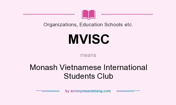 What does MVISC mean? It stands for Monash Vietnamese International Students Club