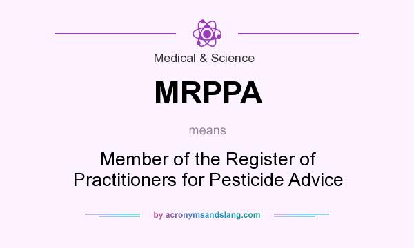 What does MRPPA mean? It stands for Member of the Register of Practitioners for Pesticide Advice