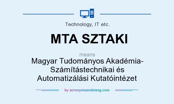 What does MTA SZTAKI mean? It stands for Magyar Tudományos Akadémia- Számítástechnikai és Automatizálási Kutatóintézet