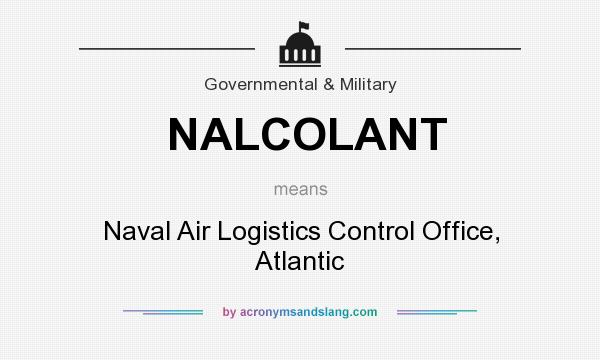What does NALCOLANT mean? It stands for Naval Air Logistics Control Office, Atlantic