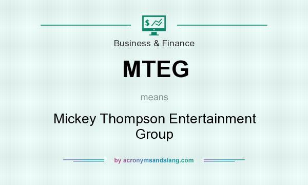 What does MTEG mean? It stands for Mickey Thompson Entertainment Group