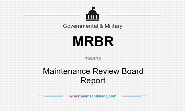 What does MRBR mean? It stands for Maintenance Review Board Report