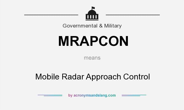 What does MRAPCON mean? It stands for Mobile Radar Approach Control