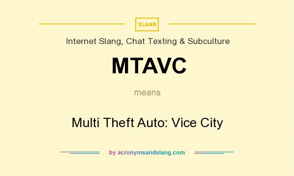 What does MTAVC mean? It stands for Multi Theft Auto: Vice City