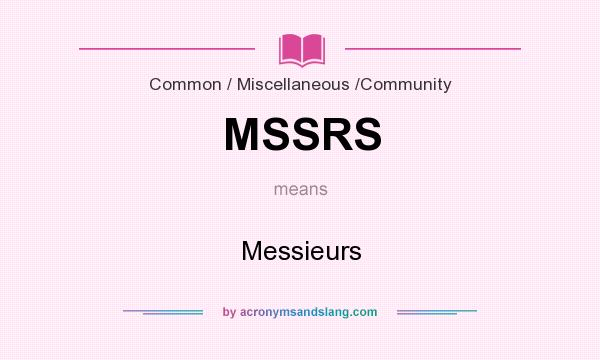 What does MSSRS mean? It stands for Messieurs