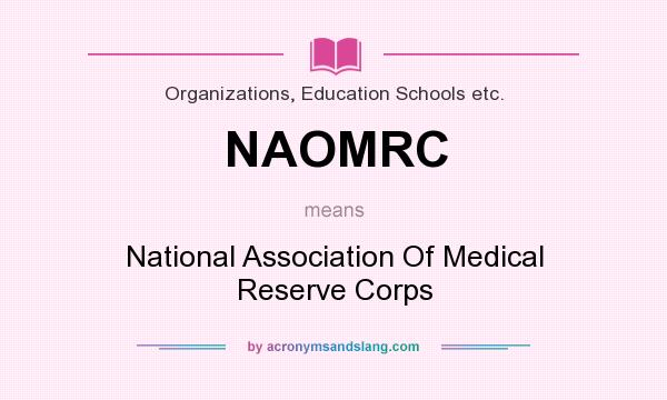 What does NAOMRC mean? It stands for National Association Of Medical Reserve Corps