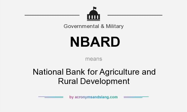 What does NBARD mean? It stands for National Bank for Agriculture and Rural Development