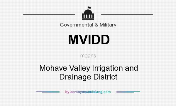 What does MVIDD mean? It stands for Mohave Valley Irrigation and Drainage District