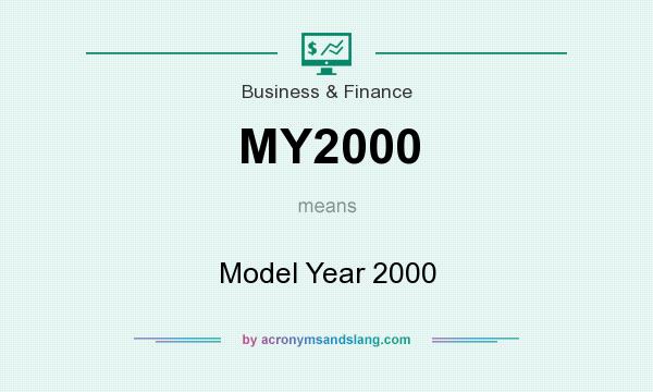 What does MY2000 mean? It stands for Model Year 2000