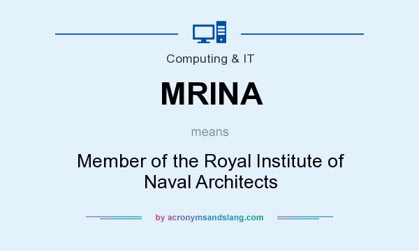 What does MRINA mean? It stands for Member of the Royal Institute of Naval Architects