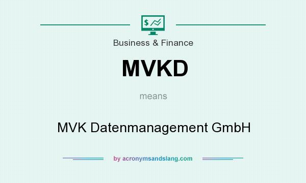 What does MVKD mean? It stands for MVK Datenmanagement GmbH