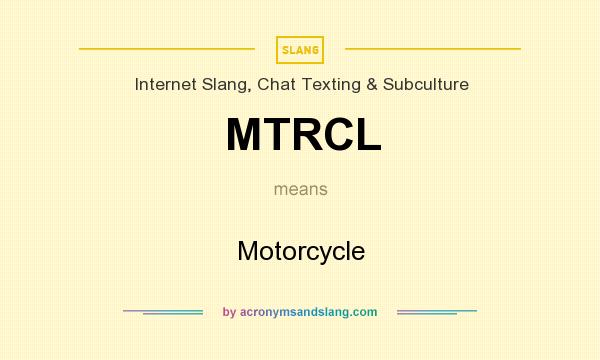What does MTRCL mean? It stands for Motorcycle