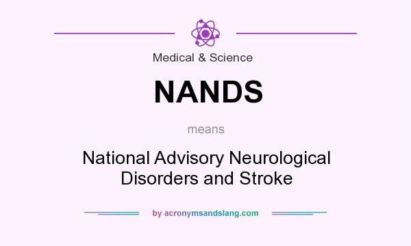 What does NANDS mean? It stands for National Advisory Neurological Disorders and Stroke