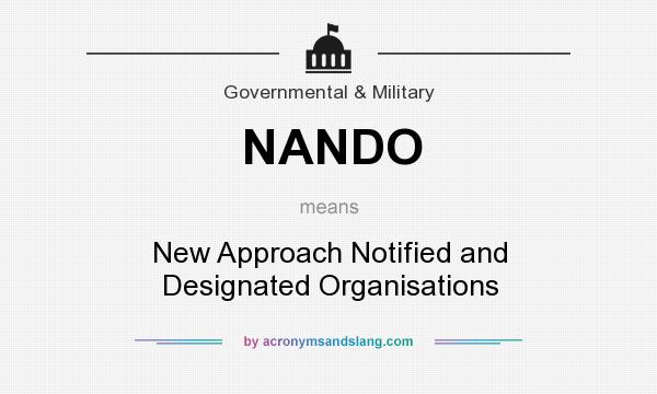 What does NANDO mean? It stands for New Approach Notified and Designated Organisations