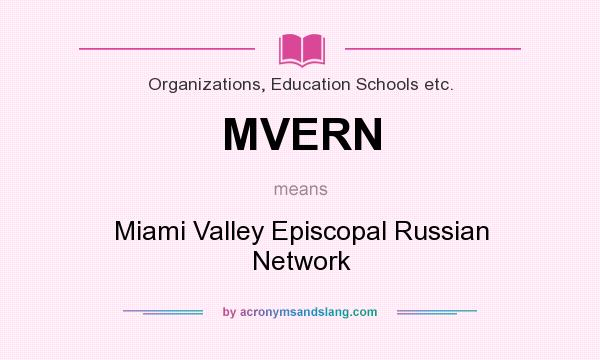 What does MVERN mean? It stands for Miami Valley Episcopal Russian Network