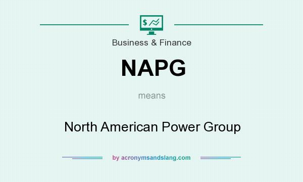 What does NAPG mean? It stands for North American Power Group