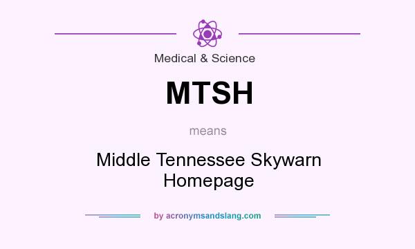 What does MTSH mean? It stands for Middle Tennessee Skywarn Homepage