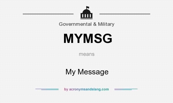 What does MYMSG mean? It stands for My Message