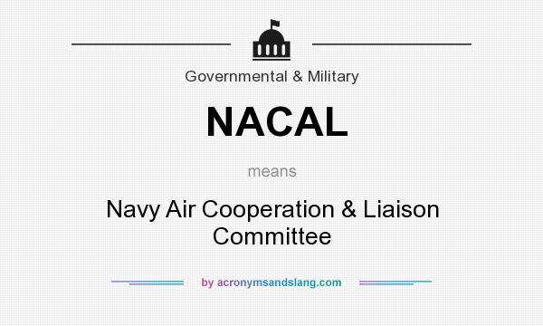 What does NACAL mean? It stands for Navy Air Cooperation & Liaison Committee