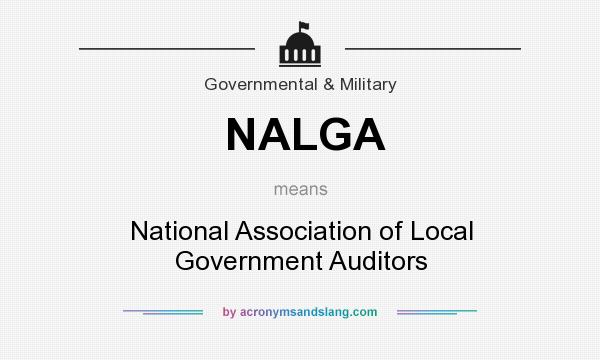 What does NALGA mean? It stands for National Association of Local Government Auditors
