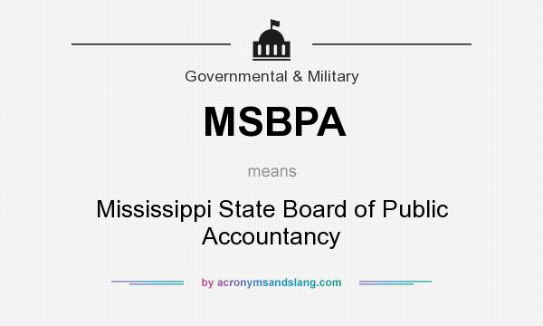 What does MSBPA mean? It stands for Mississippi State Board of Public Accountancy