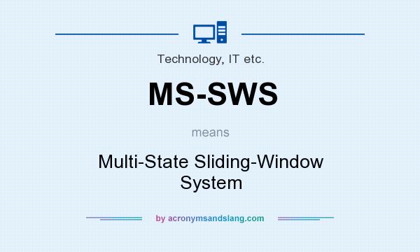 What does MS-SWS mean? It stands for Multi-State Sliding-Window System