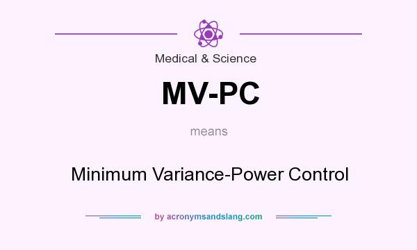What does MV-PC mean? It stands for Minimum Variance-Power Control