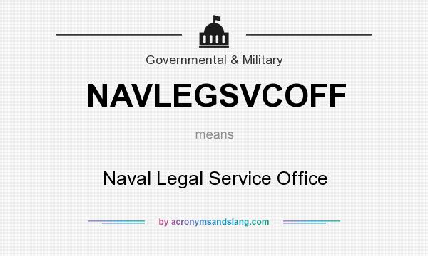 What does NAVLEGSVCOFF mean? It stands for Naval Legal Service Office