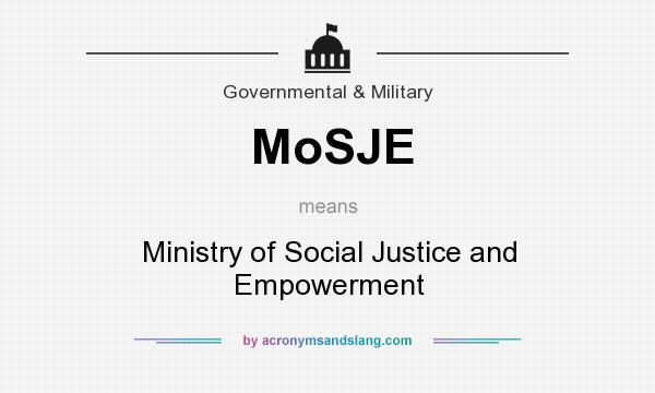 What does MoSJE mean? It stands for Ministry of Social Justice and Empowerment