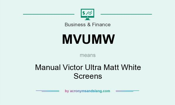 What does MVUMW mean? It stands for Manual Victor Ultra Matt White Screens