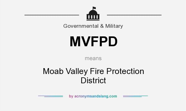 What does MVFPD mean? It stands for Moab Valley Fire Protection District