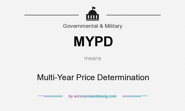 What does MYPD mean? It stands for Multi-Year Price Determination