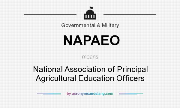 What does NAPAEO mean? It stands for National Association of Principal Agricultural Education Officers