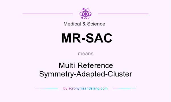 What does MR-SAC mean? It stands for Multi-Reference Symmetry-Adapted-Cluster