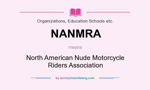 What does NANMRA mean? It stands for North American Nude Motorcycle Riders Association
