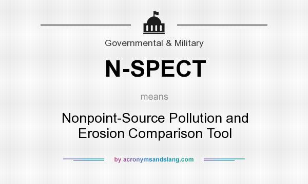 What does N-SPECT mean? It stands for Nonpoint-Source Pollution and Erosion Comparison Tool