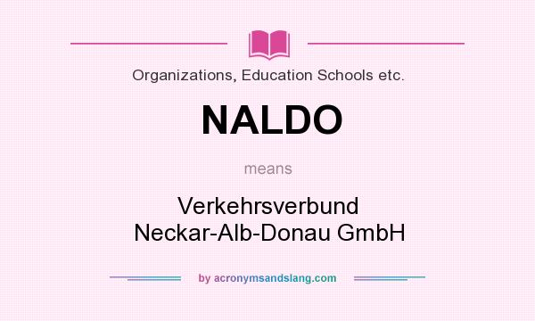 What does NALDO mean? It stands for Verkehrsverbund Neckar-Alb-Donau GmbH