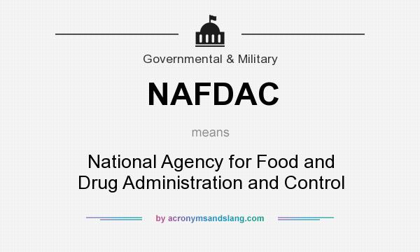 What does NAFDAC mean? It stands for National Agency for Food and Drug Administration and Control